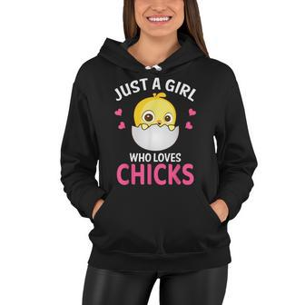 Just A Girl Who Loves Chicks I Kids I Toddler Chick Women Hoodie - Seseable