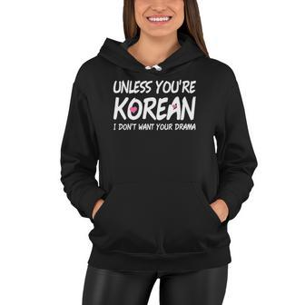 K-Drama K-Pop Funny Korean I Dont Want Your Drama Women Hoodie | Mazezy