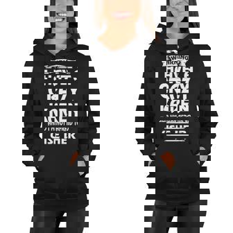 Karen Name Gift Warning I Have A Crazy Karen Women Hoodie | Seseable UK