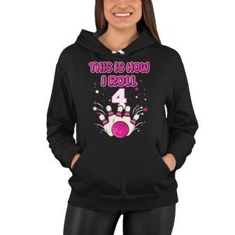 Kids 4 Years Old This Is How I Roll 4Th Bowling Girls Birthday Women Hoodie | Mazezy