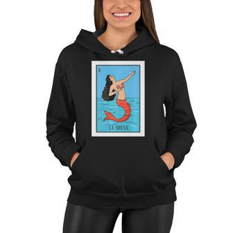 La Mermaid Lottery Gift The Mermaid Card Mexican Lottery Women Hoodie | Mazezy