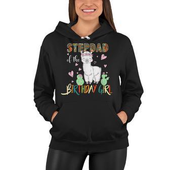 Llama Birthday Stepdad Of The Birthday Girl Outfits Women Hoodie - Seseable