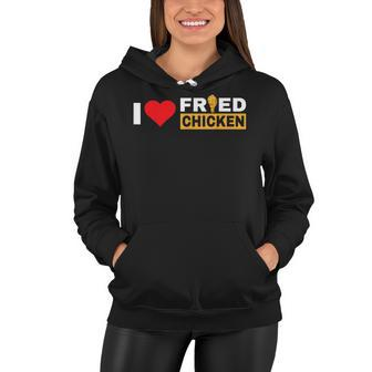 Love Fried Chicken Funny Food V3 Women Hoodie - Seseable