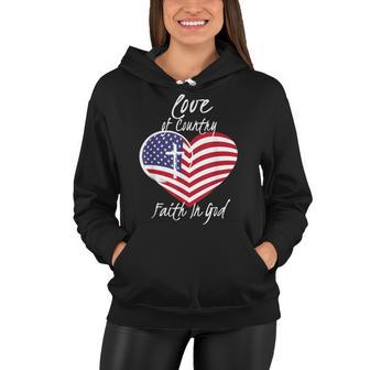 Love Of Country Faith In God Funny Christian 4Th Of July Women Hoodie - Seseable