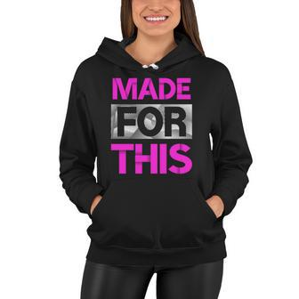 Made For This Pink Color Graphic Women Hoodie | Mazezy