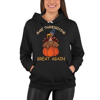 Make Thanksgiving Great Again Funny 1 Shirt Women Hoodie | Favorety CA