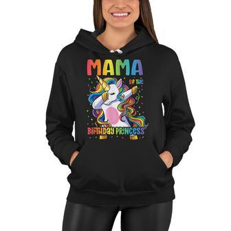 Mama Of The Birthday Princess Mom Dabbing Unicorn Girl Women Hoodie - Seseable