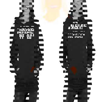 Marriage Not A Fan Funny Saying Sarcastic Novelty Women Hoodie - Thegiftio