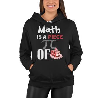 Math Is A Piece Of Pie Funny Pi Day Women Hoodie | Favorety