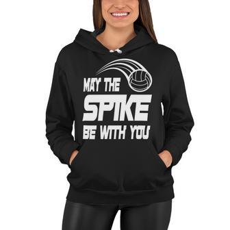 May The Spike Be With You Funny Volleyball Women Hoodie | Favorety