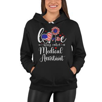Medical Assistant 4Th Of July Love Being Called Medical Women Hoodie - Seseable