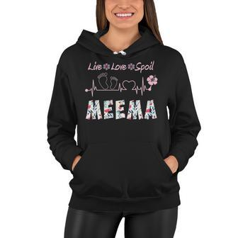 Meema Grandma Gift Meema Live Love Spoil Women Hoodie - Seseable