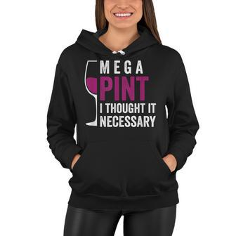Mega Pint I Thought It Necessary Wine Glass Funny Women Hoodie | Mazezy
