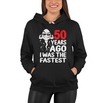 Mens 50Th Birthday Gag Dress 50 Years Ago I Was The Fastest Funny V2 Women Hoodie - Monsterry