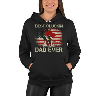 Mens Best Cluckin Dad Ever American Flag Chicken Dad 4Th Of July Women Hoodie - Seseable