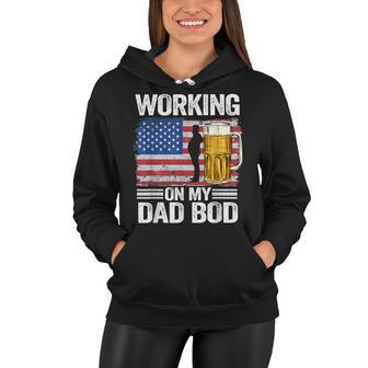 Mens Working On My Dad Bod 4Th Of July Beer American Flag Dada Women Hoodie - Seseable