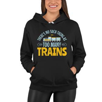 Model Train Lover Too Many Trains Railroad Collector Women Hoodie - Monsterry AU