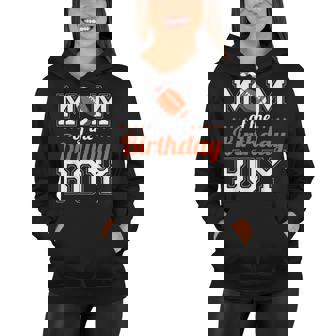 Mom Of The Birthday Boy Football Women Hoodie - Seseable
