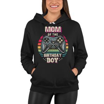 Mom Of The Birthday Boy Matching Video Game Birthday Party Women Hoodie - Seseable