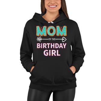 Mom Of The Birthday Girl Family Donut Party Birthday Women Hoodie - Seseable