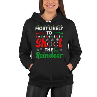 Most Likely To Shoot The Reindeer 556 Shirt Women Hoodie | Favorety DE