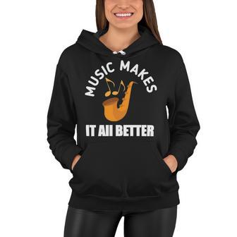 Music Makes It All Better 761 Shirt Women Hoodie | Favorety