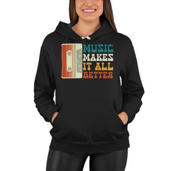 Music Makes It All Better 764 Shirt Women Hoodie | Favorety AU