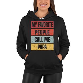 My Favorite People Call Me Papa 528 Trending Shirt Women Hoodie | Favorety AU