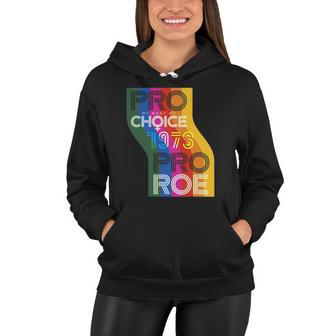 Pro My Body My Choice 1973 Pro Roe Womens Rights Protest Women Hoodie | Mazezy AU