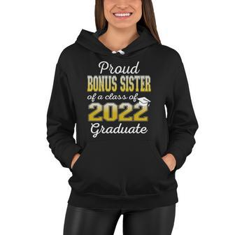 Proud Bonus Sister Of 2022 Graduate Class 2022 Graduation Women Hoodie | Mazezy
