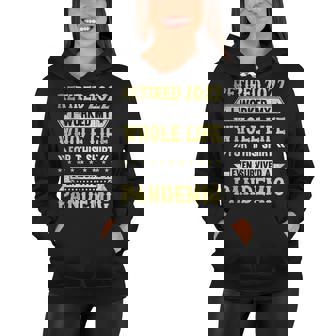 Retired 2022 I Worked Whole Life For This Retirement Gifts Women Hoodie - Thegiftio