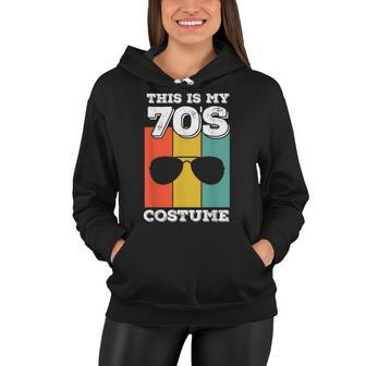 Retro 70S Costume | This Is My 70S Costume Women Hoodie - Thegiftio UK