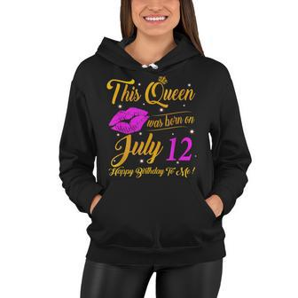 This Queen Was Born On July 12 Birthday Gifts High Heels Women Hoodie - Seseable