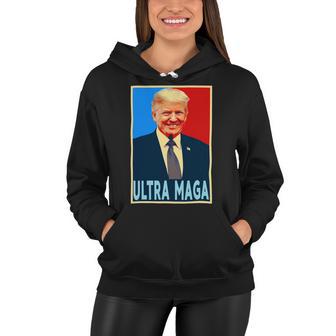 Ultra Maga President Donald Trump Gift Women Hoodie | Favorety CA