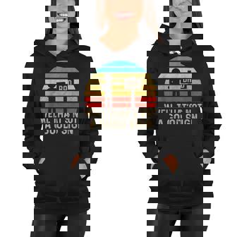 Vintage Well Thats Not A Good Sign Humor Funny Sarcastic Women Hoodie - Thegiftio