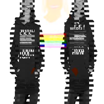 We Are All Human Pride Rainbow Ally Top Gay Pride Flag Women Hoodie | Mazezy