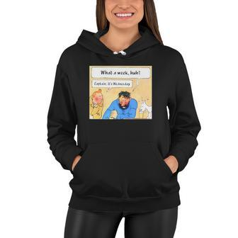 What A Week Captain Its Wednesday Women Hoodie | Mazezy