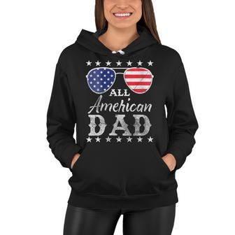Womens All American Dad Fathers Men Patriotic 4Th Of July Women Hoodie - Seseable