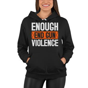 Womens Enough End Gun Violence Wear Orange Anti Violence  Women Hoodie
