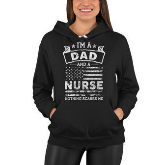 Womens Im A Dad And Nurse Funny Fathers Day & 4Th Of July Women Hoodie - Seseable