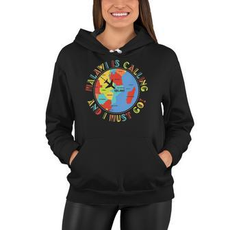 Womens Malawi Is Calling And I Must Go Women Hoodie | Mazezy