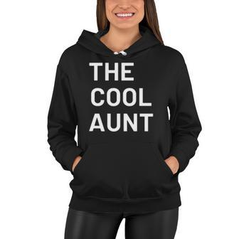 Womens The Cool Aunt Cool Aunt Women Hoodie | Mazezy