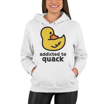 Addicted To Quack Women Hoodie | Favorety AU