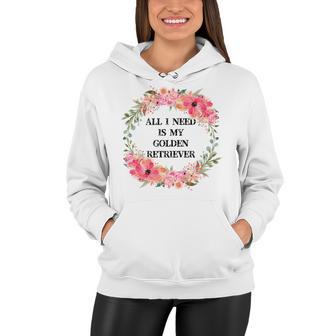 All I Need Is My Golden Retriever Women Hoodie | Favorety DE