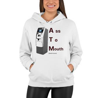 Atm Ass To Mouth Back To Ass Women Hoodie | Mazezy