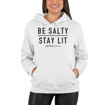 Be Salty Stay Lit Matthew 513-14 Women Hoodie | Mazezy