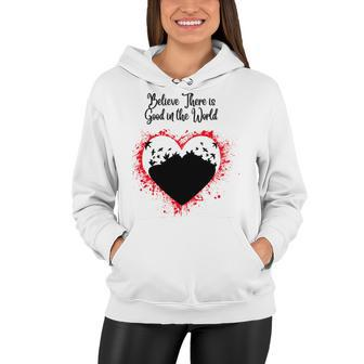 Believe There Is Good In The World Dove Women Hoodie - Monsterry CA