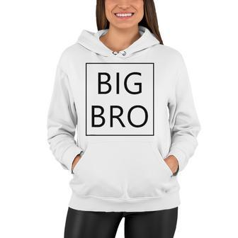 Big Bro Brother Announcement Gifts Dada Mama Family Matching Women Hoodie | Mazezy