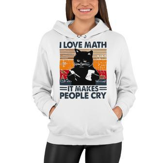 Black Cat I Love Math It Makes People Cry Women Hoodie - Monsterry