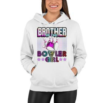 Brother Of The Bowler Girl Matching Family Bowling Birthday Women Hoodie | Mazezy